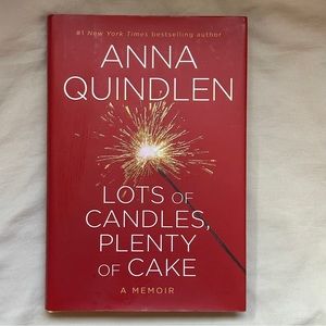 🟢 Lots of Candles, Plenty of Cake by Anna Quindlen | Memoir | Hardcover Book